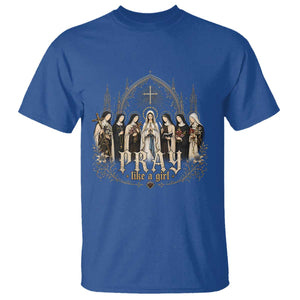 Catholic Saint T Shirt Pray Like A Girl Vintage Christian Faith Inspired TS10 Royal Blue Print Your Wear
