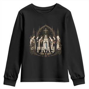 Catholic Saint Youth Sweatshirt Pray Like A Girl Vintage Christian Faith Inspired TS10 Black Print Your Wear