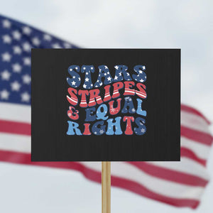 Stars Stripes And Equal Rights Protest Sign Groovy Retro 4th Of July TS10 Horizontal 18" × 24" Black Print Your Wear