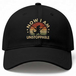 Retro Now I Am Unstoppable Baseball Cap Funny Dinosaur Dino Gifts Vintage
