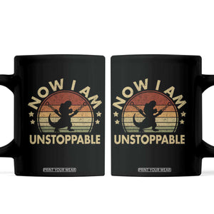 Retro Now I Am Unstoppable Coffee Mug Funny Dinosaur Dino Gifts Vintage