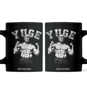 Yuge Muscular Flex Trump Coffee Mug Funny Patriotic Vintage Workout Gym Weight Lifting Motivational TS10 Black Print Your Wear