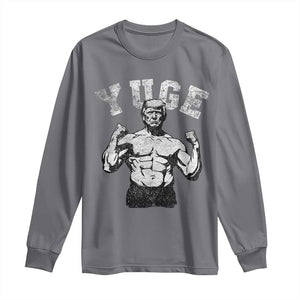 Yuge Muscular Flex Trump Long Sleeve Shirt Funny Patriotic Vintage Workout Gym Weight Lifting Motivational TS10 Charcoal Print Your Wear