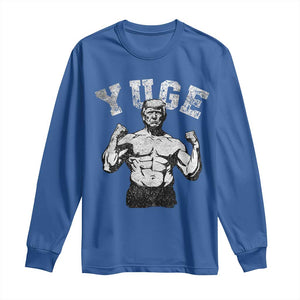 Yuge Muscular Flex Trump Long Sleeve Shirt Funny Patriotic Vintage Workout Gym Weight Lifting Motivational TS10 Royal Blue Print Your Wear