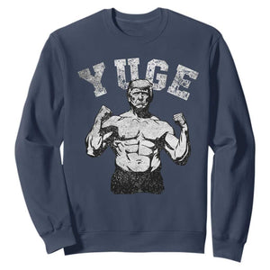 Yuge Muscular Flex Trump Sweatshirt Funny Patriotic Vintage Workout Gym Weight Lifting Motivational TS10 Navy Print Your Wear
