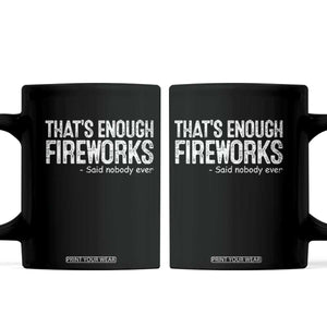 Funny Fireworks Coffee Mug 4th Of July TS10 Black Print Your Wear