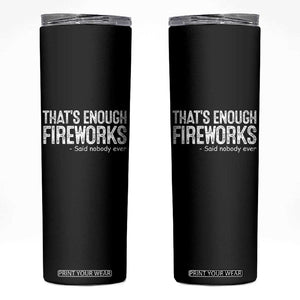 Funny Fireworks Skinny Tumbler 4th Of July TS10 Black Print Your Wear