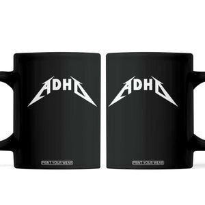 ADHD Coffee Mug Funny Heavy Metal Rock Music Design Meme TS10 Black Print Your Wear