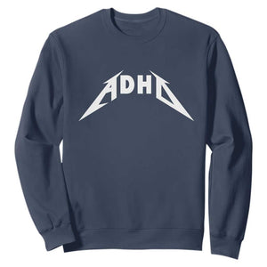 ADHD Sweatshirt Funny Heavy Metal Rock Music Design Meme TS10 Navy Print Your Wear