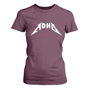 ADHD T Shirt For Women Funny Heavy Metal Rock Music Design Meme TS10 Maroon Print Your Wear