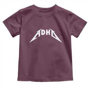 ADHD Toddler T Shirt Funny Heavy Metal Rock Music Design Meme TS10 Maroon Print Your Wear
