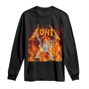 Funny Skeleton ADHD Long Sleeve Shirt Meme Flames Neurodivergent Gen Z TS10 Black Print Your Wear