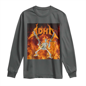 Funny Skeleton ADHD Long Sleeve Shirt Meme Flames Neurodivergent Gen Z TS10 Dark Heather Print Your Wear