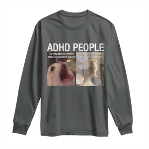 ADHD Cat Meme Long Sleeve Shirt Funny Panic Cat Mental Health Awareness TS10 Dark Heather Print Your Wear