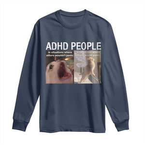ADHD Cat Meme Long Sleeve Shirt Funny Panic Cat Mental Health Awareness TS10 Navy Print Your Wear