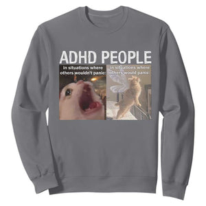 ADHD Cat Meme Sweatshirt Funny Panic Cat Mental Health Awareness TS10 Charcoal Print Your Wear