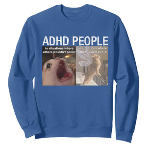 ADHD Cat Meme Sweatshirt Funny Panic Cat Mental Health Awareness TS10 Royal Blue Print Your Wear