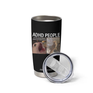 ADHD Cat Meme Tumbler Cup Funny Panic Cat Mental Health Awareness TS10 Print Your Wear