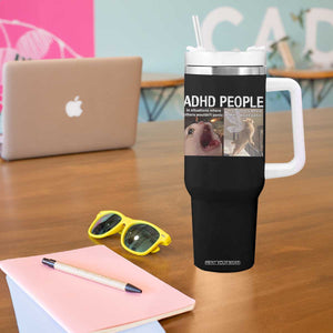 ADHD Cat Meme Tumbler With Handle Funny Panic Cat Mental Health Awareness TS10 Print Your Wear