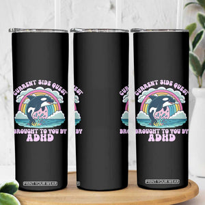 Side Quest ADHD Skinny Tumbler Funny Neurodivergent Meme TS10 Print Your Wear