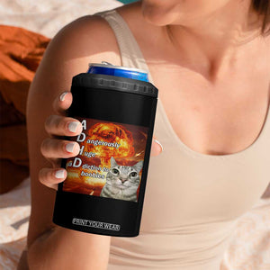 ADHD Cat Meme 4 in 1 Can Cooler Tumbler Funny Kitty Flames Neurodivergent Gen Z TS10 Print Your Wear