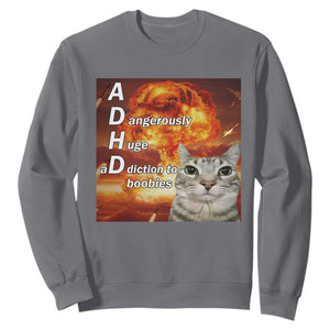 ADHD Cat Meme Sweatshirt Funny Kitty Flames Neurodivergent Gen Z TS10 Charcoal Print Your Wear