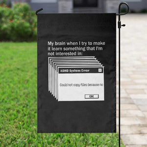 ADHD Meme Garden Flag Funny System Error Neurodivergent Humor TS10 Print Your Wear