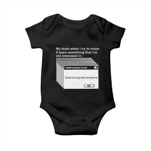 ADHD Meme Baby Onesie Funny System Error Neurodivergent Humor TS10 Black Print Your Wear