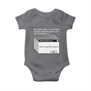 ADHD Meme Baby Onesie Funny System Error Neurodivergent Humor TS10 Charcoal Print Your Wear