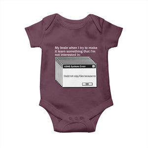 ADHD Meme Baby Onesie Funny System Error Neurodivergent Humor TS10 Maroon Print Your Wear