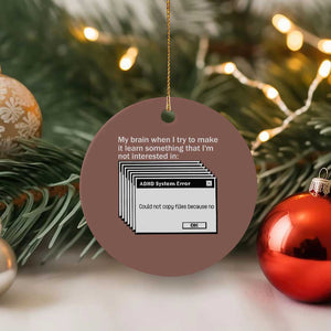 ADHD Meme Ceramic Ornament Funny System Error Neurodivergent Humor TS10 1pc Mocha Print Your Wear