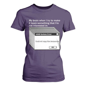 ADHD Meme T Shirt For Women Funny System Error Neurodivergent Humor TS10 Purple Print Your Wear