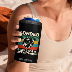 ADHD&D Roll for Concentration 4 in 1 Can Cooler Tumbler Retro 90s ADHD Roll For Concentration Funny Gamer TS10 Print Your Wear