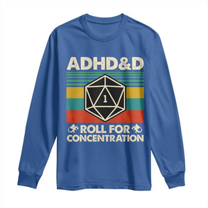 ADHD&D Roll for Concentration Long Sleeve Shirt Retro 90s ADHD Roll For Concentration Funny Gamer TS10 Royal Blue Print Your Wear