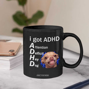 Funny ADHD Dog Meme Coffee Mug Attention Deficit Hey Dog Humor Lovers TS10 Print Your Wear