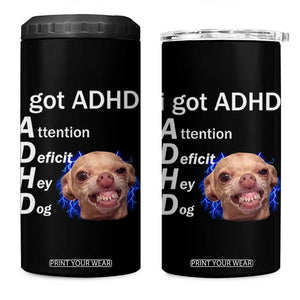 Funny ADHD Dog Meme 4 in 1 Can Cooler Tumbler Attention Deficit Hey Dog Humor Lovers TS10 One Size: 16 oz Black Print Your Wear