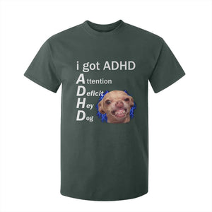Funny ADHD Dog Meme T Shirt For Kid Attention Deficit Hey Dog Humor Lovers TS10 Dark Forest Green Print Your Wear