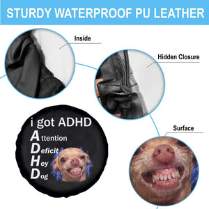 Funny ADHD Dog Meme Spare Tire Cover Attention Deficit Hey Dog Humor Lovers TS10 Print Your Wear