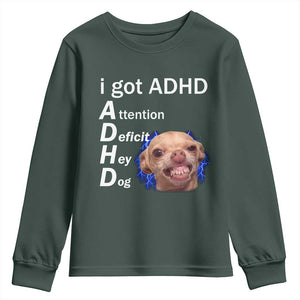 Funny ADHD Dog Meme Youth Sweatshirt Attention Deficit Hey Dog Humor Lovers TS10 Dark Forest Green Print Your Wear