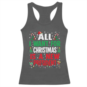 All I Want for Christmas Is A New President Racerback Tank Top Subtle FDT Sarcastic Holiday TS10 Dark Heather Print Your Wear