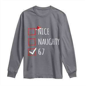 67 Christmas Long Sleeve Shirt Funny Nice Naughty Six Seven 6 7 Meme Brain Rot TS10 Charcoal Print Your Wear