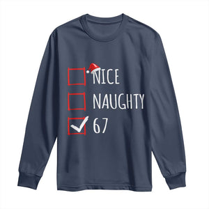 67 Christmas Long Sleeve Shirt Funny Nice Naughty Six Seven 6 7 Meme Brain Rot TS10 Navy Print Your Wear