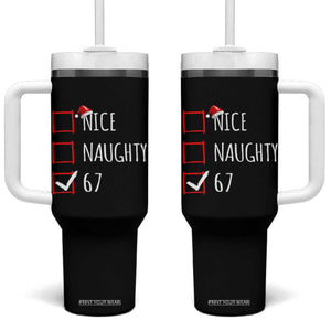 67 Christmas Tumbler With Handle Funny Nice Naughty Six Seven 6 7 Meme Brain Rot TS10 One Size: 40 oz Black Print Your Wear