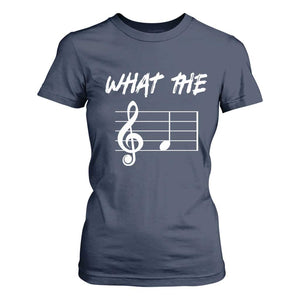 Funny What The F Musical Note T Shirt For Women Funny Musician Gift TS10 Navy Print Your Wear