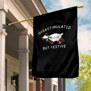 Overstimulated But Festive Goose Christmas Garden Flag Funny Holiday Meme TS10 Print Your Wear