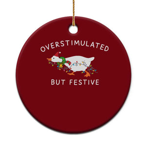 Overstimulated But Festive Goose Christmas Ceramic Ornament Funny Holiday Meme TS10 1pc Red Print Your Wear