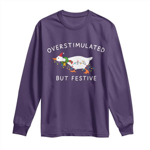 Overstimulated But Festive Goose Christmas Long Sleeve Shirt Funny Holiday Meme TS10 Purple Print Your Wear
