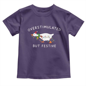 Overstimulated But Festive Goose Christmas Toddler T Shirt Funny Holiday Meme TS10 Purple Print Your Wear