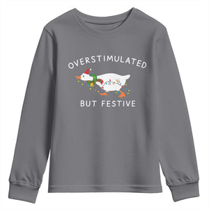 Overstimulated But Festive Goose Christmas Youth Sweatshirt Funny Holiday Meme TS10 Charcoal Print Your Wear
