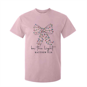 Be The Light Christmas Coquette Bow T Shirt For Kid Christian Religious Bible Verse TS10 Light Pink Print Your Wear